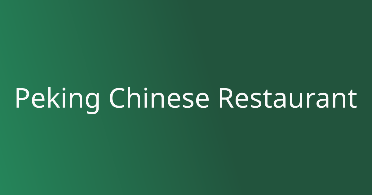 Best Chinese in Gloversville, NY | Peking Chinese Restaurant | Order Online